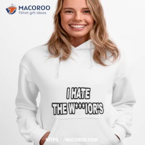 i hate the warrior s shirt hoodie 1