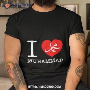 i love muhammad shirt tshirt