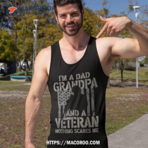 i m a dad grandpa and veteran themed for fathers day funny shirt tank top