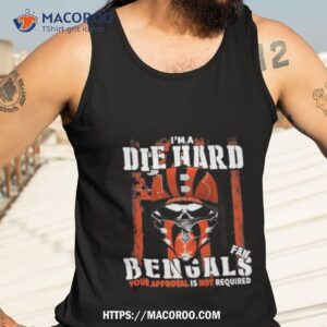 i m a die hard cincinnati bengals fan your approval is not required usa flag t shirt tank top 3