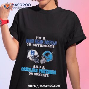 i m a duke blue devils on saturdays and a carolina panthers on sundays 2023 shirt tshirt 1