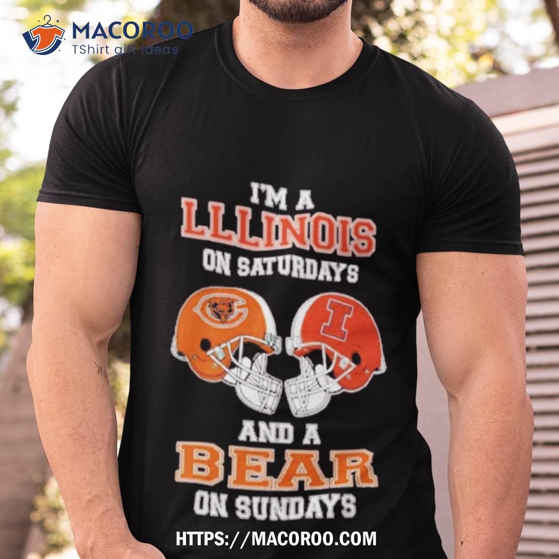 I’m A Illinois On Saturdays And A Bears On Sundays Helmet 2023 T Shirt I’m A Illinois On Saturdays And A Bears On Sundays Helmet 2023 T Shirt