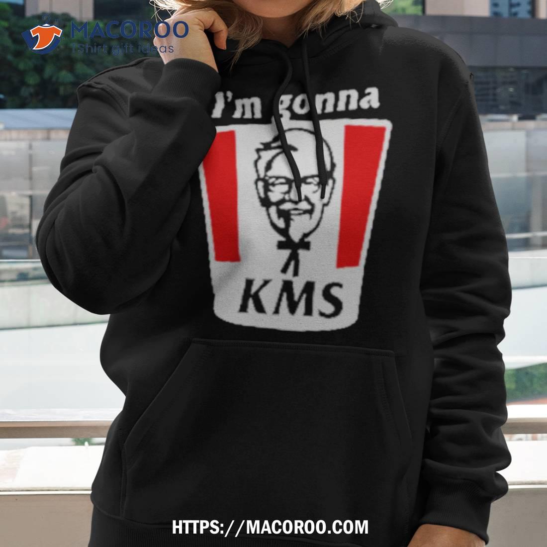 I’m Gonna Kms Funny Shirt I’m Gonna Kms Funny Shirt