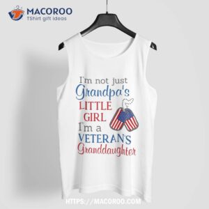 i m not grandpa s little girl a veteran s granddaughter shirt tank top