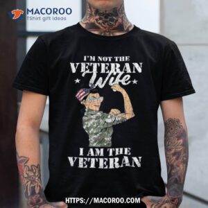I’m Not Veteran’s Wife Veteran Veterans Day Graphic Shirt