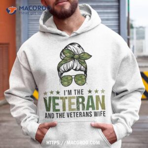 I’m The Veteran And Veteran’s Wife Veterans Day Shirt