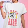 I Ride Bear Back 2023 Christmas Shirt