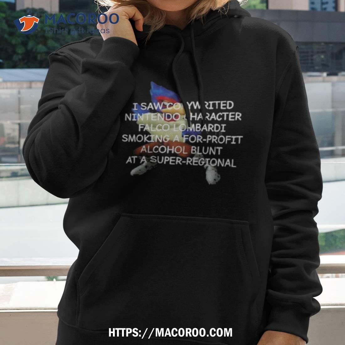 I Saw Copyrighted Nin Character Falco Lombardi Smoking A For Profit Shirt I Saw Copyrighted Nin Character Falco Lombardi Smoking A For Profit Shirt
