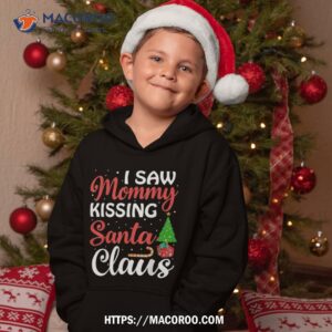 i saw mommy kissing santa claus christmas xmas shirt hoodie