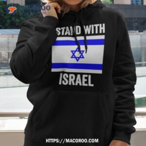 I Stand With Israel Free Israel Shirt 1 i stand with israel free israel shirt hoodie 2