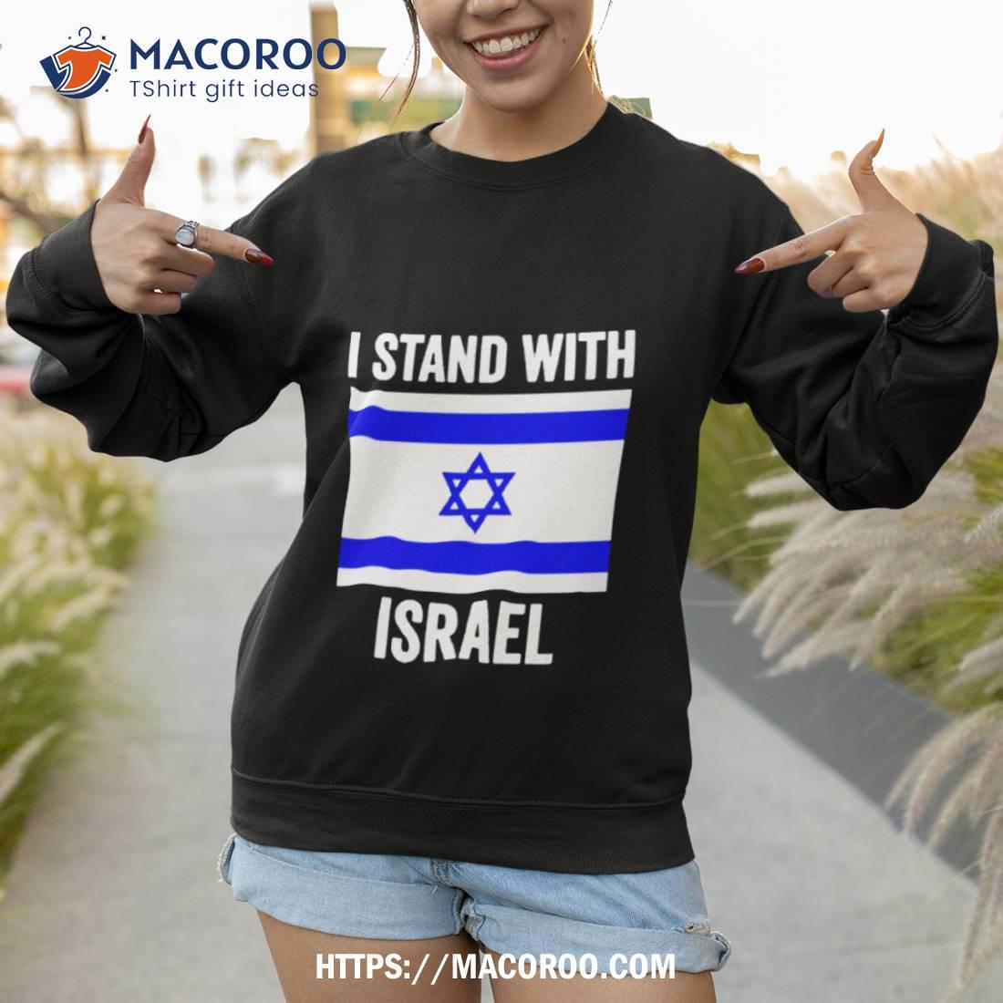 I Stand With Israel Free Israel Shirt I Stand With Israel Free Israel Shirt