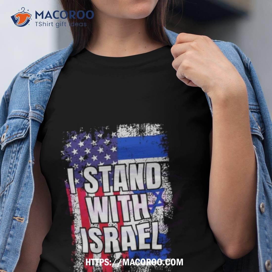 I Stand With Israel Pray For Israel Usa 2023 T Shirt I Stand With Israel Pray For Israel Usa 2023 T Shirt