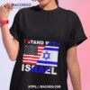I Stand With Israel Usa Support Shirt