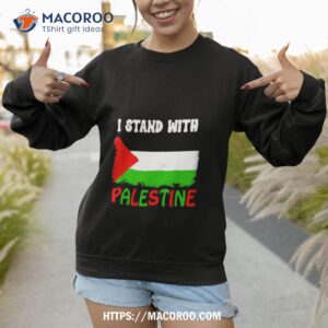 i stand with palestine flag 2023 shirt sweatshirt