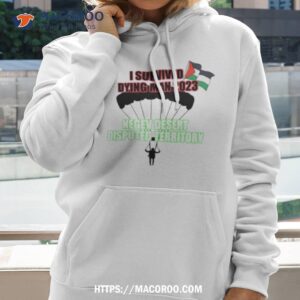 i survived dying man 2023 negev desert disputed territory shirt hoodie 2