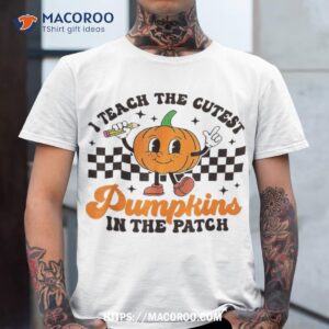 i teach the cutest pumpkins in patch groovy teacher fall shirt tshirt 1