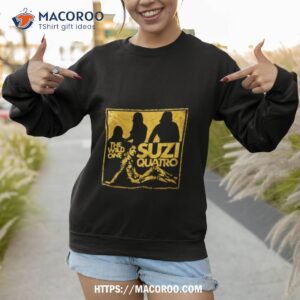 I’ve Never Been In Love Suzi Quatro Shirt 2 i ve never been in love suzi quatro shirt sweatshirt 1