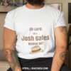 I Wanna Be Josh Gates Shirt