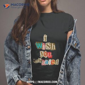 i wish you cheated shirt tshirt 2