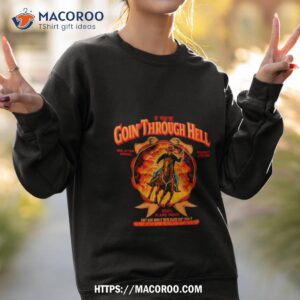 If You’re Goin’ Through Hell Cowboy Shirt 2 if you re goin through hell cowboy shirt sweatshirt 2