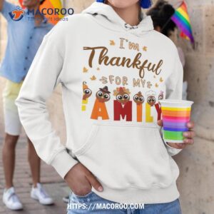 im thankful for my family thanksgiving day turkey shirt hoodie