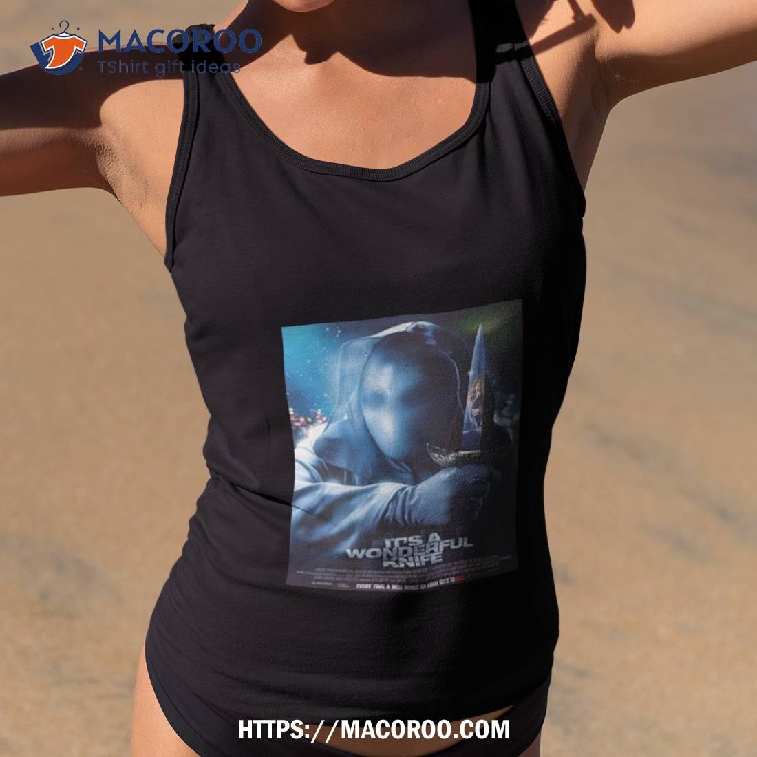 International Poster For The Excellent Upcoming Christmas Slasher It’s A Wonderful Knife T Shirt International Poster For The Excellent Upcoming Christmas Slasher It’s A Wonderful Knife T Shirt