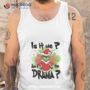 Is It Me Am I The Drama Shirt 3 is it me am i the drama shirt tank top