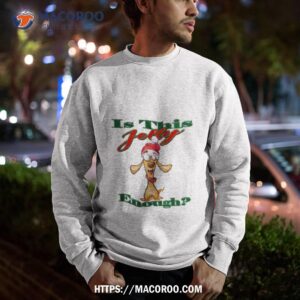 Is This Jolly Enough Is Jolly Enough Shirt 2 is this jolly enough is jolly enough shirt sweatshirt