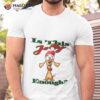 Is This Jolly Enough Is Jolly Enough Shirt