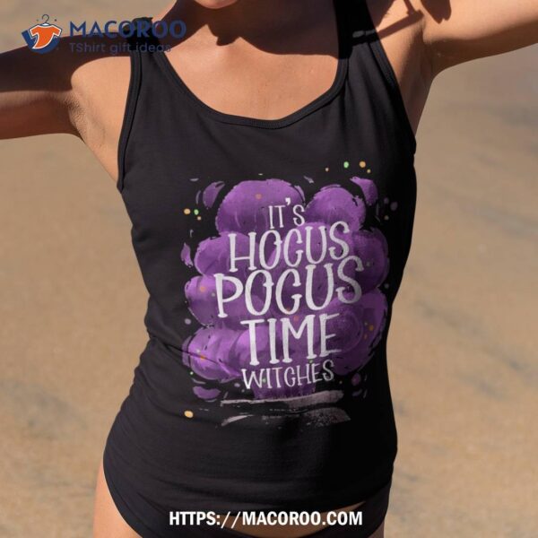 It’s Hocus Pocus Time Witches Cute Halloween Witch Shirt