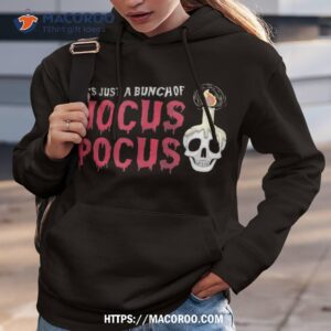 it s just a bunch of hocus pocus funny halloween costume shirt hoodie 3