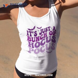 It’s Just A Bunch Of Hocus Pocus Groovy Spooky Halloween Shirt