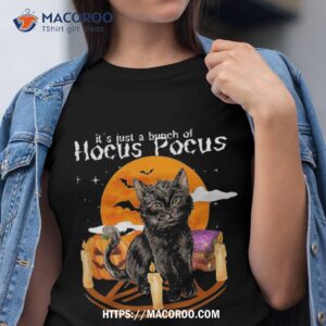 it s just a bunch of hocus pocus halloween horror shirt tshirt