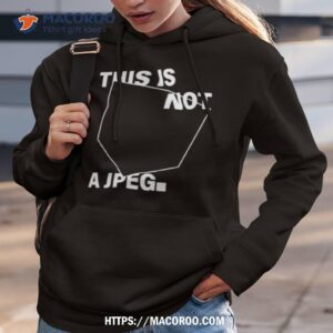 jasmine this is not a jpeg shirt hoodie 3