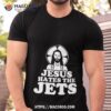 Jesus Hates The Jets Shirt