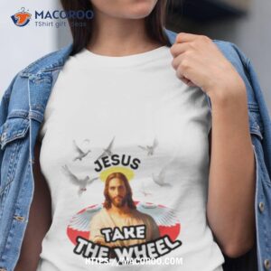 jesus take the wheel t shirt tshirt