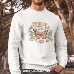 jesus the way truth and life christian shirt sweatshirt