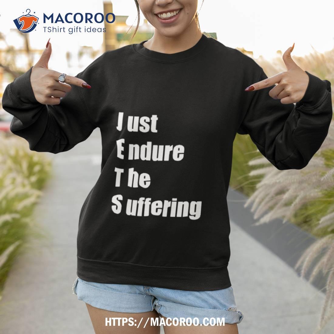 Jets Shirt Just Endure The Suffering Funny Football limited Shirt, Hoodie,  Long Sleeved, SweatShirt