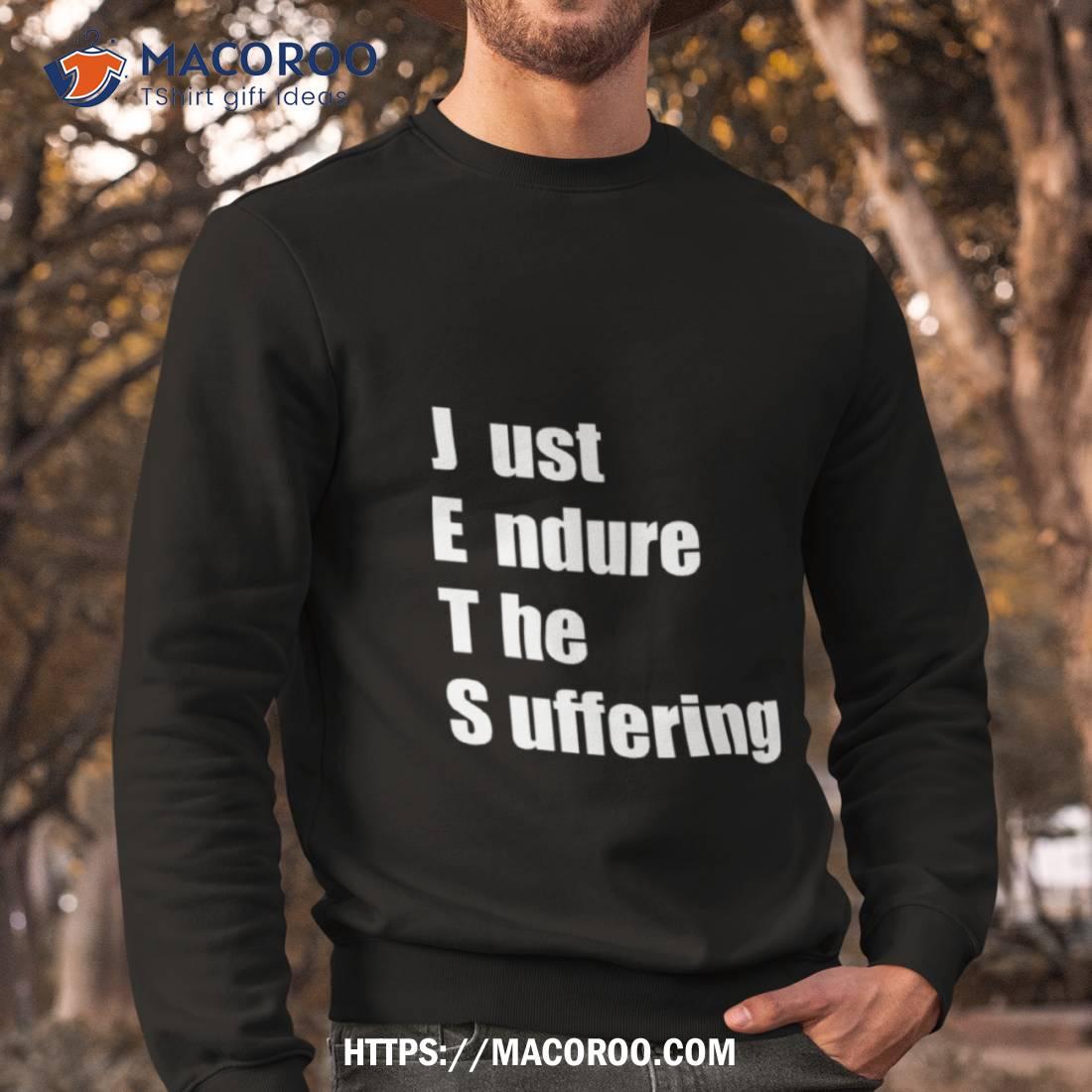 Jets Just Endure The Suffering Shirt Jets Just Endure The Suffering Shirt