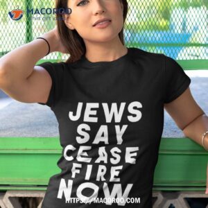 Jews Say Cease Fire Now T Shirt 3 jews say cease fire now t shirt tshirt 1