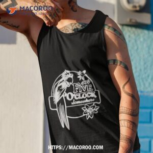 jimmy buffett it s five o clock somewhere shirt tank top 1