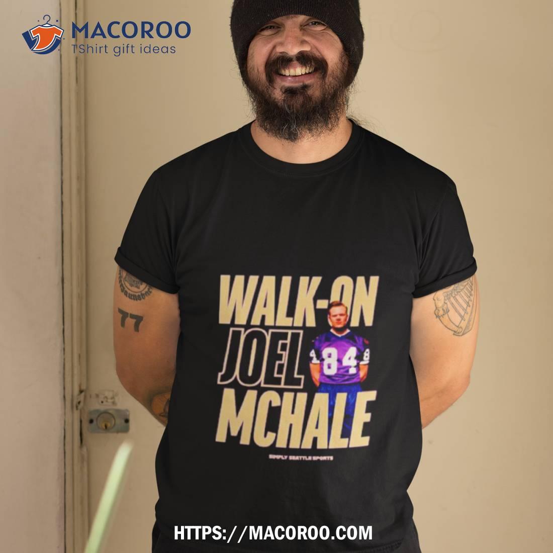 Joel Mchale Washington Huskies Walk On Shirt Joel Mchale Washington Huskies Walk On Shirt