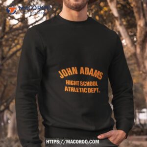 john adams high school athletic dept shirt sweatshirt