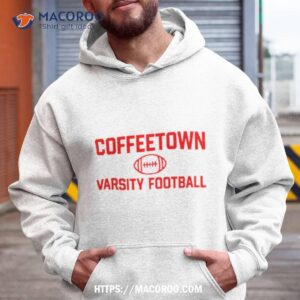 Josh Pate Wearing Coffeetown Varsity Football Shirt 1 josh pate wearing coffeetown varsity football shirt hoodie