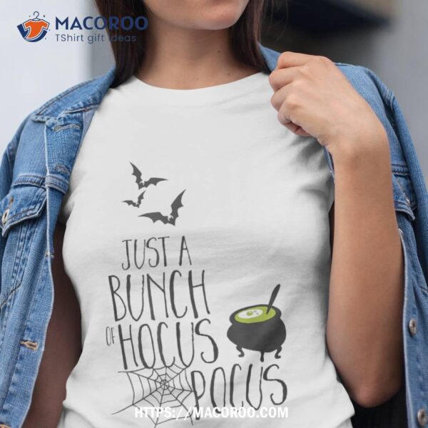 Just A Bunch Of Hocus Pocus – Halloween Shirt