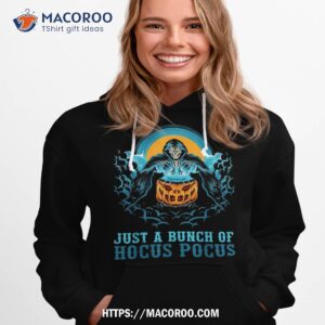 just a bunch of hocus pocus shirt hoodie 1