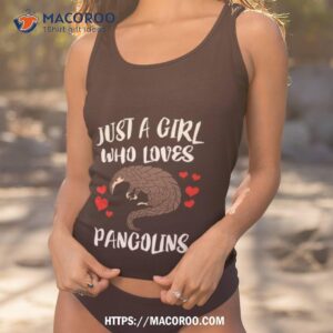 just a girl who loves pangolins shirt tank top 1