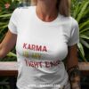 Karma Is My Tight End T Shirt