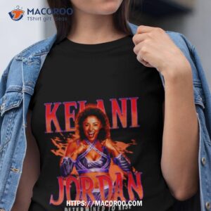 kelani jordan determined to rise shirt tshirt