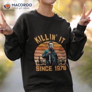 killin it since 1978 michael myers vintage halloween shirt sweatshirt 2